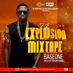 DJPlentySongz - The Explosion Mixtape (ft. Baseone)